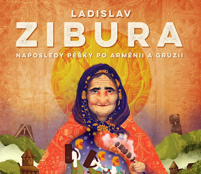 Ladislav Zibura – Naposledy pěšky po Arménii a Gruzii